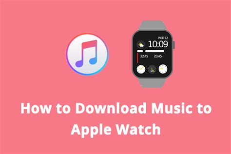 How to Download Music to Apple Watch: A Detailed Guide with Multiple Perspectives