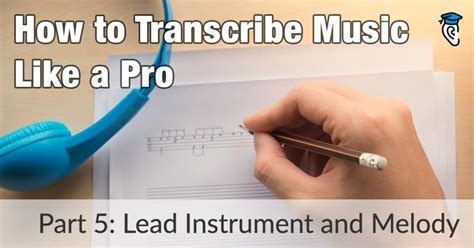 how to transcribe music and the art of composing in a different language