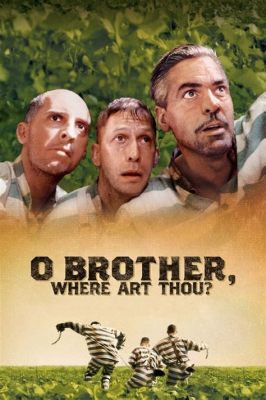 O Brother Where Art Thou and the Odyssey: A Journey of Life and Soul